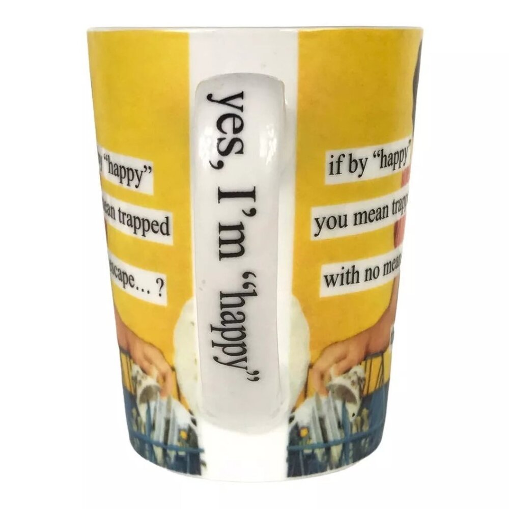 Anne Taintor Mug "If By Happy You Mean Trapped With No Means Of Escape, Yes" - Picture 3 of 6